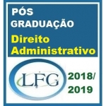 PÓS GRADUAÇÃO LFG (2018/2019) - Direito Administrativo